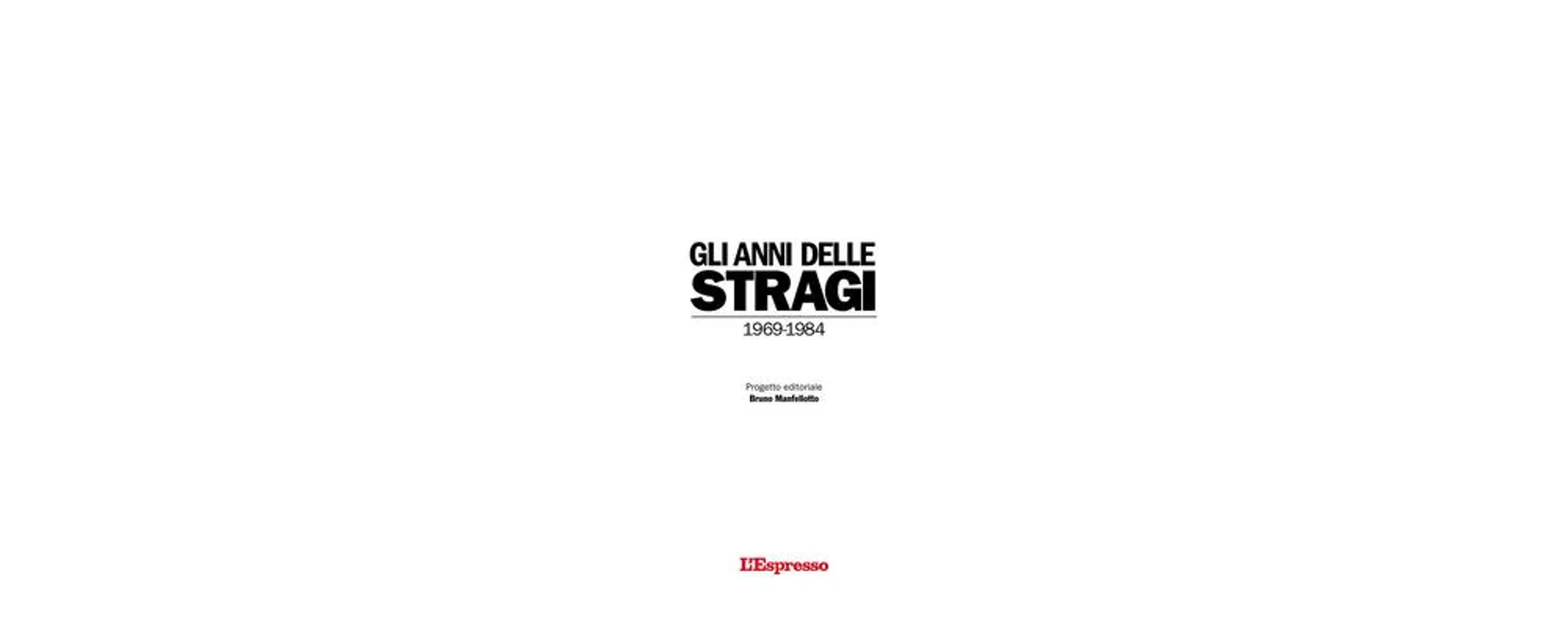 Gli anni delle stragi 1969 - 1984