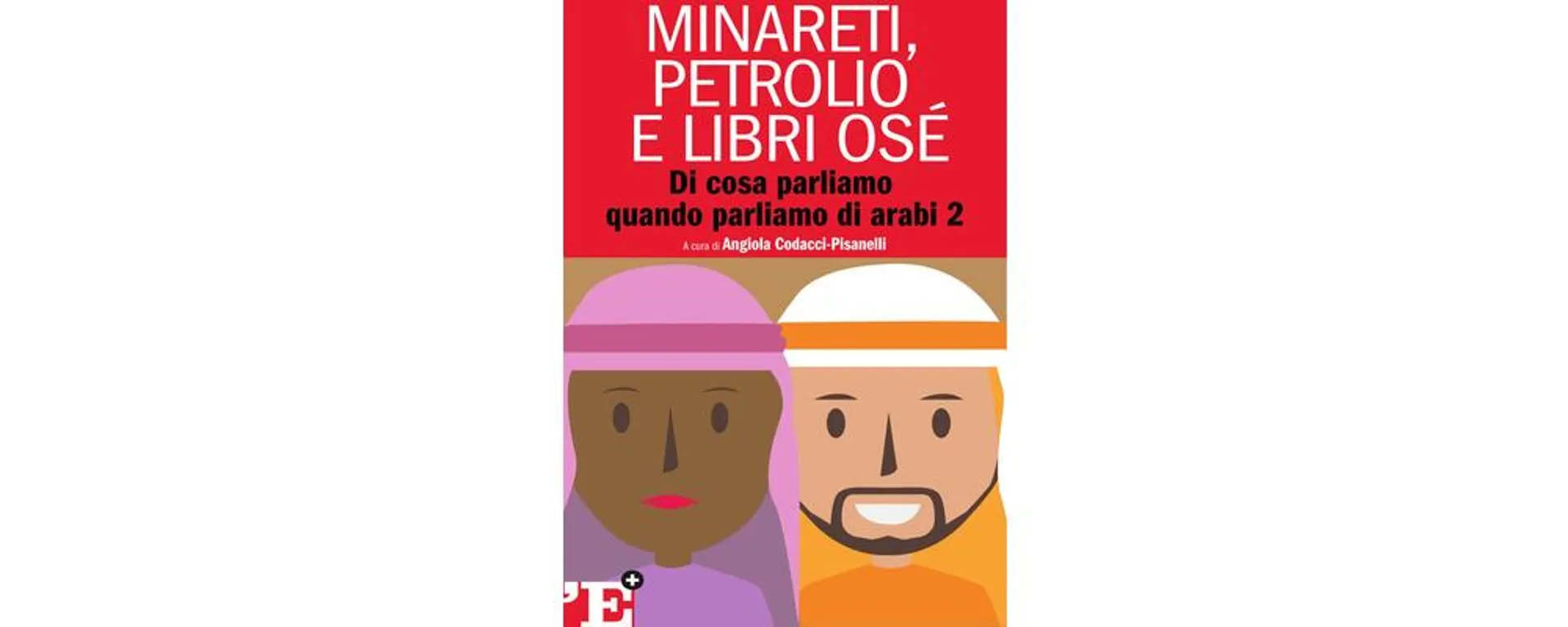 Minareti, Petrolio e libri osé