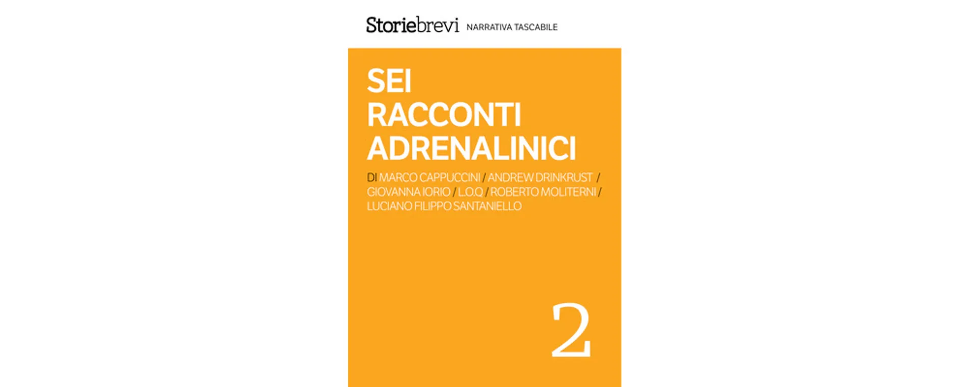 Sei racconti adrenalinici