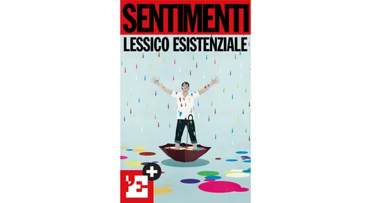 Sentimenti. Lessico esistenziale